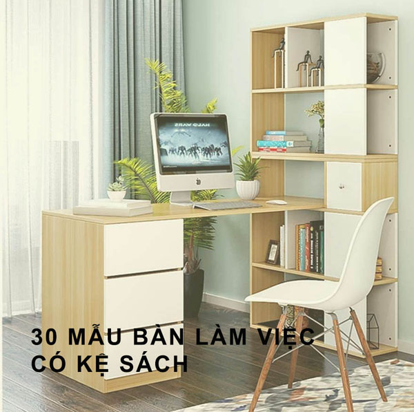 30+ Mẫu BÀN LÀM VIỆC có KỆ SÁCH Đẹp & Đa Năng Nhất cho Năm 2022