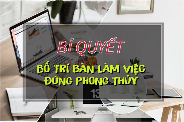 8 Lưu Ý Bài Trí Bàn Làm Việc Theo Phong Thuỷ Đem Lại May Mắn